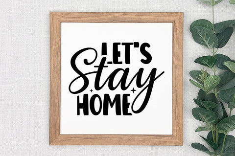 Lets stay home SVG Design SVG Designangry 