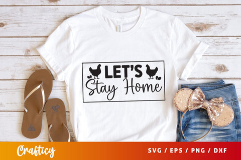 Lets stay home SVG Design SVG Designangry 
