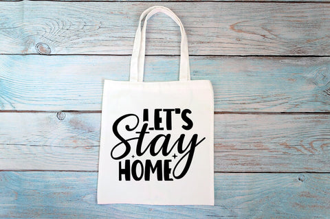 Lets stay home SVG Design SVG Designangry 