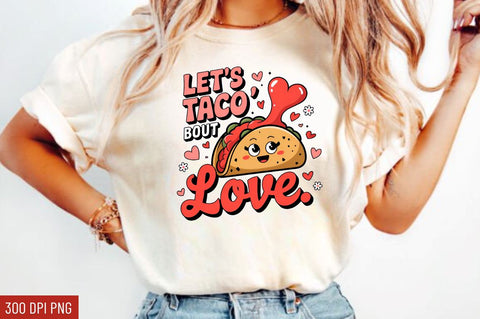 Let’s taco bout love Sublimation Design Sublimation Regulrcrative 