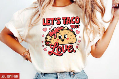 Let’s taco bout love Sublimation Design Sublimation Regulrcrative 