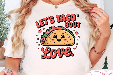 Let’s taco bout love Sublimation Design Sublimation Regulrcrative 