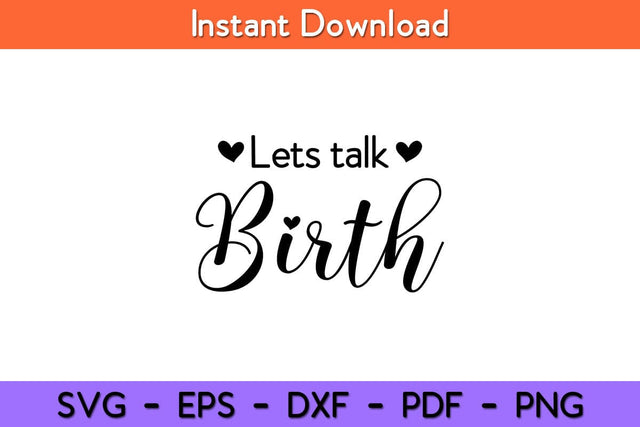 Let's Talk Birth Svg Design SVG artprintfile 