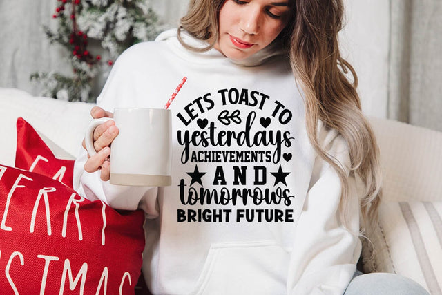 Lets toast to yesterdays achievements and tomorrows bright future SVG Angelina750 