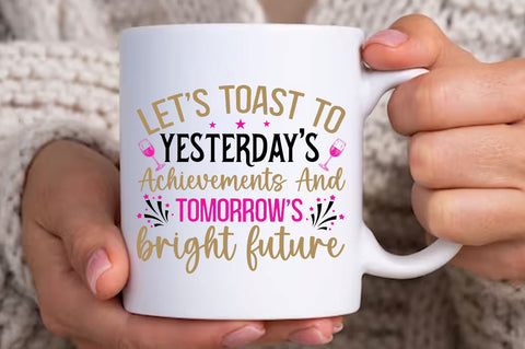 lets toast to yesterdays svg design SVG Regulrcrative 