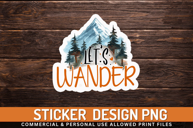 Lets wander Sticker Design Sublimation Regulrcrative 