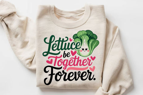 Lettuce be together forever Sublimation PNG Design Sublimation Regulrcrative 