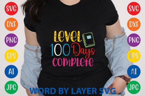 Level 100 Days Complete svg design SVG Rafiqul20606 