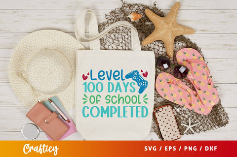 Level 100 days of school completed Svg Design SVG Designangry 