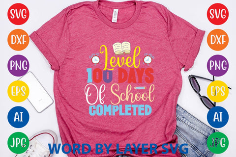 Level 100 Days Of School Completed svg design SVG Rafiqul20606 