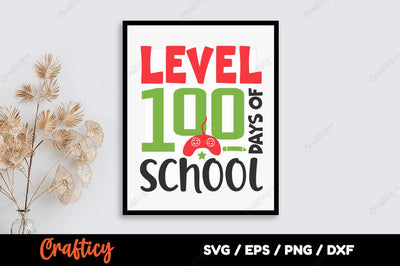 Level 100 days of school SVG Design SVG Designangry 