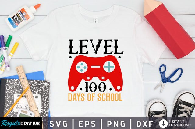 Level 100 days of school Svg Design SVG Regulrcrative 