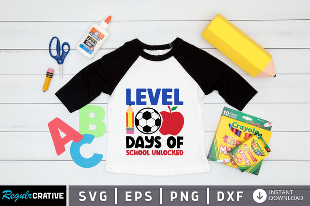 level 100 days of school unlocked SVG Design SVG Regulrcrative 