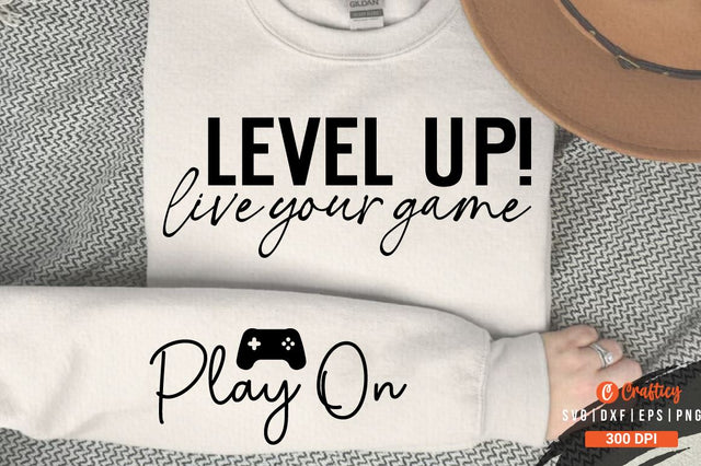 Level Up! Live Your Game Sleeve SVG Design SVG Designangry 