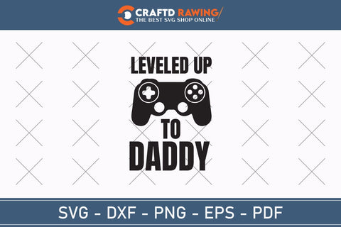 Leveled Up To Daddy Best Dad Ever Father’s Day svg, Funny Father’s Day svg, Funny Father’s Day Gift, Step-Dad Father’s Day, Funny Dad svg, Dad svg, svg png dxf SVG Debashish Barman 