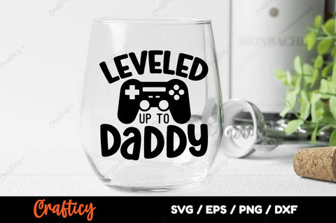 Leveled up to daddy SVG Design SVG Designangry 