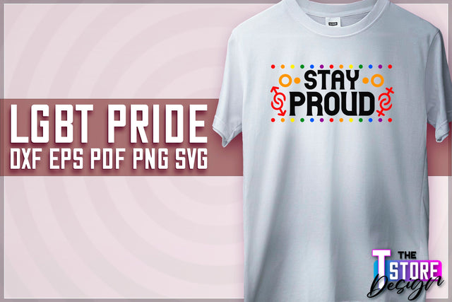LGBT Pride SVG Design | Stay Proud SVG Quotes | Love SVG Quotes SVG The T Store Design 