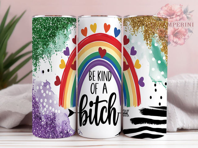LGBTQ+ Tumbler, Funny Sarcastic Design, Be Kind Bitch, 20oz Tumbler, Sublimation PNG, Pride Gift, Humorous Drinkware Sublimation Li Zamperini 