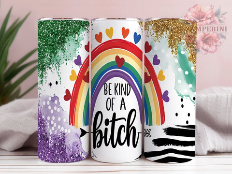 LGBTQ+ Tumbler, Funny Sarcastic Design, Be Kind Bitch, 20oz Tumbler, Sublimation PNG, Pride Gift, Humorous Drinkware Sublimation Li Zamperini 