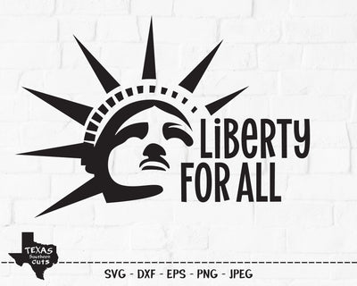 Liberty For All | Patriotic SVG SVG Texas Southern Cuts 