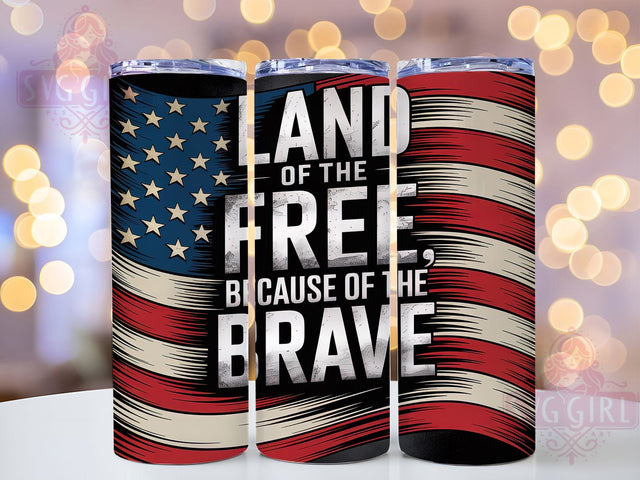 Liberty & Pride Land of the Free Tumbler, Patriotic Tumbler Wrap, Because Of The Brave PNG, USA Flag Sublimation, 4th Of July Tumbler, American Pride Tumbler, 20oz Freedom Wrap Sublimation SvggirlplusArt 