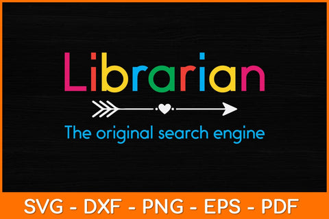 Librarian The Original Search Engine Svg File SVG artprintfile 