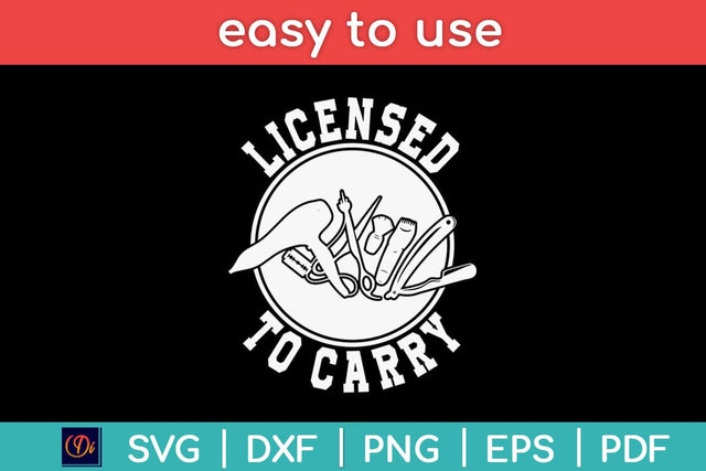 Licensed To Carry Funny Barber Hairdresser Hair Stylist Svg Design SVG artprintfile 