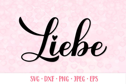 Liebe SVG. Love in German. Hand lettered Valentines design SVG LaBelezoka 