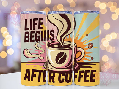 Life After Coffee 20oz Tumbler, Life Begins After Coffee Quote, Vintage Coffee Wrap, Rustic Coffee Sublimation, 20oz Tumbler Wrap, Sublimation Design PNG, Coffee Lover Gift Sublimation SvggirlplusArt 
