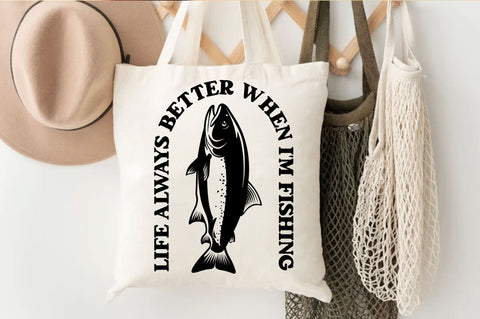 life always better when im fishing SVG Design SVG Regulrcrative 