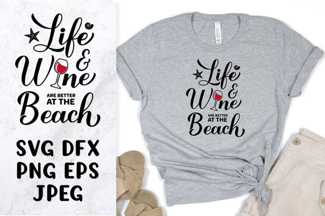 Life and wine are better at the beach. Funny summer quote SVG LaBelezoka 