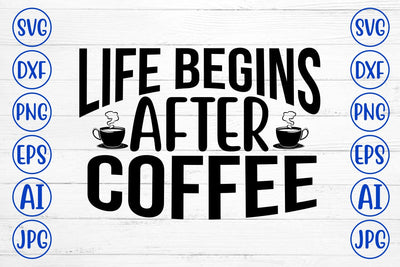 Life Begins After Coffee SVG SVG Syaman 