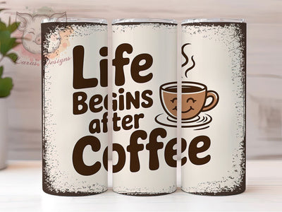 Life Begins Coffee 20oz Tumbler, Coffee Lover Tumbler, Funny Coffee Wrap, Humor PNG Design, Sublimation Design, 20oz Tumbler Wrap, Office Cup Design Sublimation Lara' s Designs 
