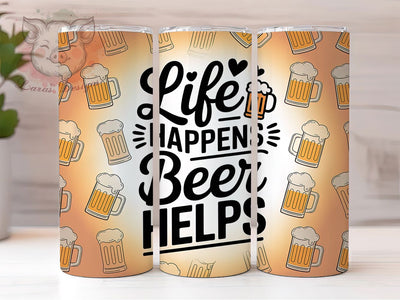 Life Happens Beer Help 20oz Tumbler, Beer Lover Gift, Sublimation Wrap, Funny Dad Mug, 20oz Tumbler Design, Life Happens Beer Helps, Father's Day PNG Sublimation Lara' s Designs 