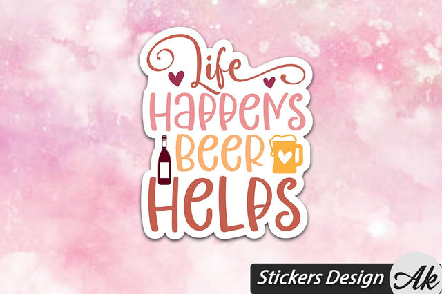 Life Happens Beer Helps Stickers Design SVG akazaddesign 