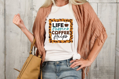 Life Happens Coffee Helps PNG Sublimation Sublimation CraftLabSVG 