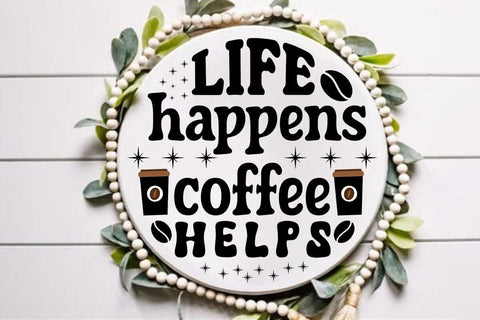 Life happens coffee helps SVG Angelina750 