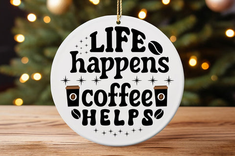 Life happens coffee helps SVG Angelina750 