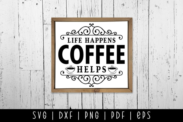 Life Happens Coffee Helps, Vintage Coffee Sign SVG SVG CraftLabSVG 