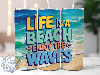 Life Is A Beach 20oz Tumbler, Enjoy The Waves, Beach Tumbler, Summer Wrap, Coastal PNG Design, Sublimation Design, 20oz Tumbler Wrap, Ocean Cup Design Sublimation ToriDesigns 
