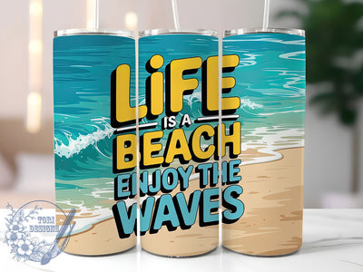 Life Is A Beach 20oz Tumbler, Enjoy The Waves, Beach Tumbler, Summer Wrap, Coastal PNG Design, Sublimation Design, 20oz Tumbler Wrap, Ocean Cup Design Sublimation ToriDesigns 