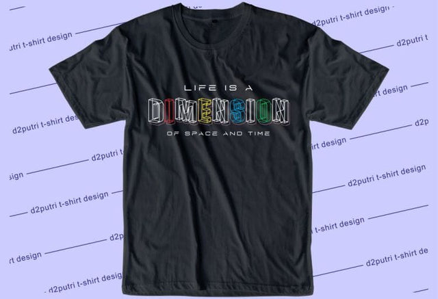 Life Is A Dimension SVG, Inspirational Quotes, Motivatinal Quote Sublimation PNG T shirt Designs, Sayings SVG, Positive Vibes, SVG D2PUTRI Designs 