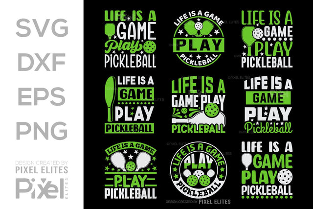 Life Is A Game Play Pickleball SVG Pickleball Game Bundle Pickleball Quote Design PET 00508 SVG ETC Craft 