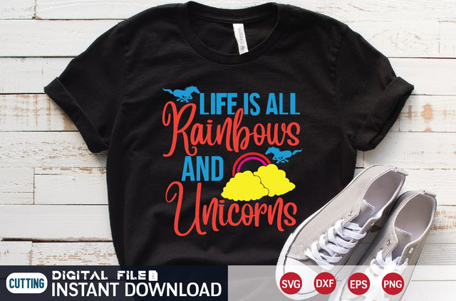 Life is All Rainbows and Unicorns Svg SVG designer krishna 