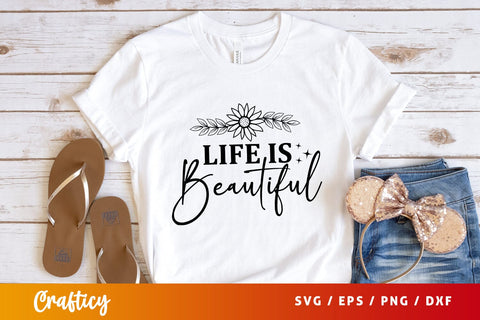 Life is beautiful Svg Design SVG Designangry 