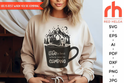 Life is Best when you’re Camping SVG, Lake and Mountains Cut File, Camper Shirt, Outdoor Theme, Forest Design DXF, Woodland Scene SVG RedHelgaArt 