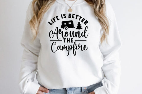 Life is Better Around the campfire SVG Design SVG Designangry 
