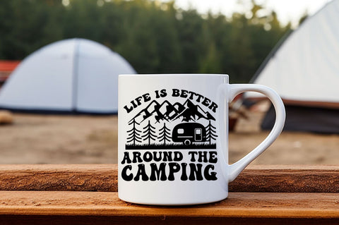 Life is better around the camping svg Design SVG Regulrcrative 