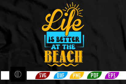 life is better at the beach Svg Design SVG Nbd161 