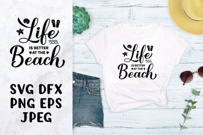 Life is better at the beach SVG. Funny summer quote design SVG LaBelezoka 